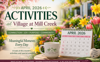 April 2026 Activities at Village at Mill Creek 🌷